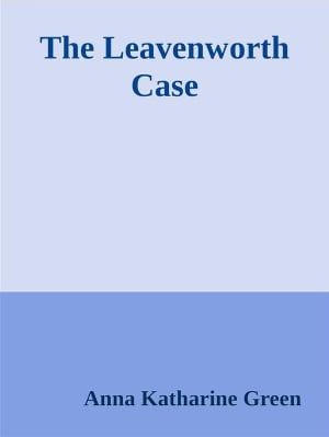 The Leavenworth Case