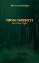 From Darkness Into the Light【電子書籍】[ 