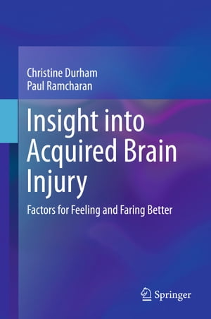 Insight into Acquired Brain Injury Factors for Feeling and Faring Better