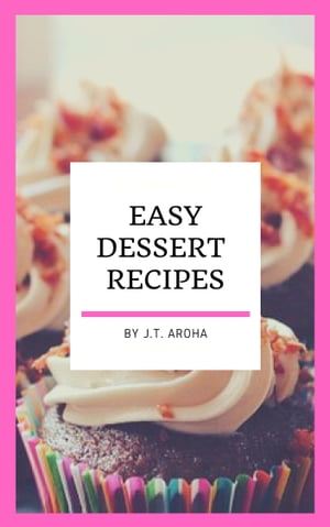 EASY DESSERT RECIPES