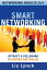 Smart Networking: Attract a Following In Person and Online