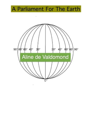 ŷKoboŻҽҥȥ㤨A Parliament for the EarthŻҽҡ[ Aline de Valdomond ]פβǤʤ162ߤˤʤޤ