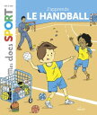 ＜p＞Le handball est un sport collectif qui se pratique en salle.＜br /＞ Voici un livre con?u pour nos champions en herbe, qui leur permettra de d?couvrir une activit? m?lant agilit? et coordination. Au programme : ?quipement, dribbles, passes et tirs en suspension ou en appui, sans oublier les r?gles du jeu !＜/p＞画面が切り替わりますので、しばらくお待ち下さい。 ※ご購入は、楽天kobo商品ページからお願いします。※切り替わらない場合は、こちら をクリックして下さい。 ※このページからは注文できません。