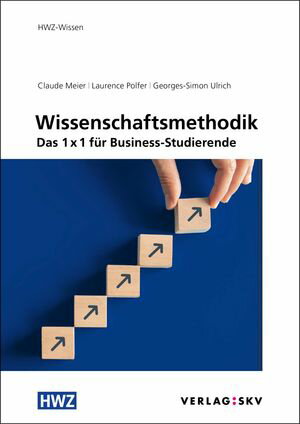 Wissenschaftsmethodik Das 1 x 1 fu?r Business-Studierende