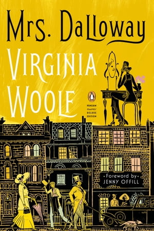 Mrs. Dalloway (Penguin Classics Deluxe Edition)【電子書籍】 Virginia Woolf