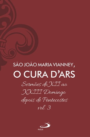 Sermões do XII ao XXIII Domingo Depois de Pentecostes – Vol 7/3