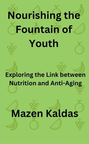 Nourishing the Fountain of Youth