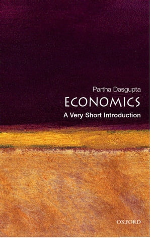 Economics: A Very Short Introduction【電子書籍】 Partha Dasgupta