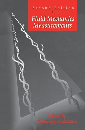 Fluid Mechanics Measurements【電子書籍】[ R. Goldstein ]