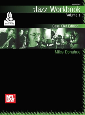 Jazz Workbook, Volume 1 Bass Clef Edition