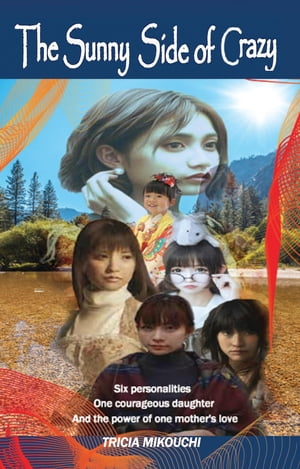 The Sunny Side of Crazy【電子書籍】[ Patricia Ann Mikouchi ]