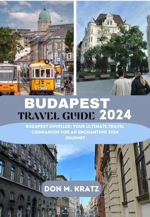 BUDAPEST TRAVEL GUIDE 2024