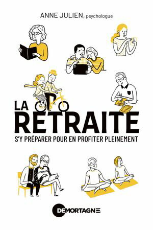 La retraite : s'y préparer pour en profiter pleinement