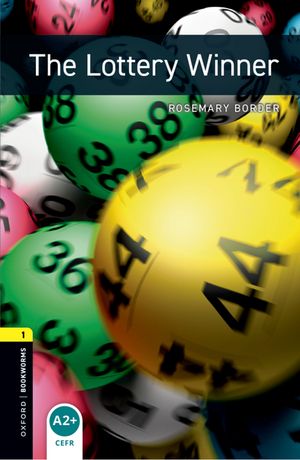 Oxford Bookworms Library Level 1: The Lottery Winner【電子書籍】[ Rosemary Border ]