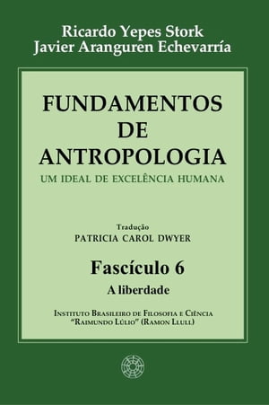 Fundamentos de Antropologia - Fasciculo 6 - A liberdade