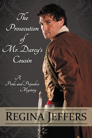 ŷKoboŻҽҥȥ㤨The Prosecution Of Mr. Darcy's CousinŻҽҡ[ Regina Jeffers ]פβǤʤ654ߤˤʤޤ
