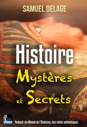 ŷKoboŻҽҥȥ㤨Histoire, Myst?res et Secrets Egypte, Vatican, Titanic, Tour Eiffel, Louvre, Chambord, Catacombes...Żҽҡ[ Samuel Delage ]פβǤʤ199ߤˤʤޤ