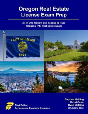 Oregon Real Estate License Exam Prep: All-in-One Review and Testing to Pass Oregon's PSI Real Estate Exam