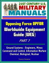 21st Century U.S. Military Manuals: Opposing Force OPFOR Worldwide Equipment Guide (WEG) Part 7 - Ground Systems - Engineers, Mines, Command and Control, Information Warfare, Chemical, Biological, Nuclear【電子書籍】 Progressive Management