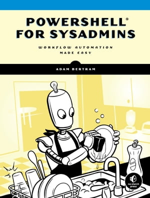 ŷKoboŻҽҥȥ㤨PowerShell for Sysadmins Workflow Automation Made EasyŻҽҡ[ Adam Bertram ]פβǤʤ4,167ߤˤʤޤ