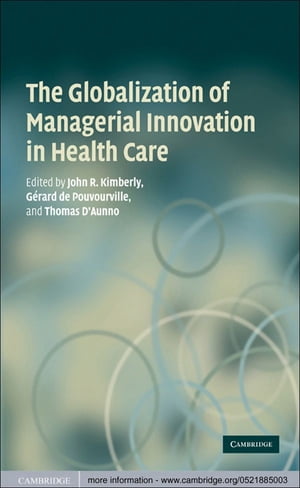 The Globalization of Managerial Innovation in Health Care