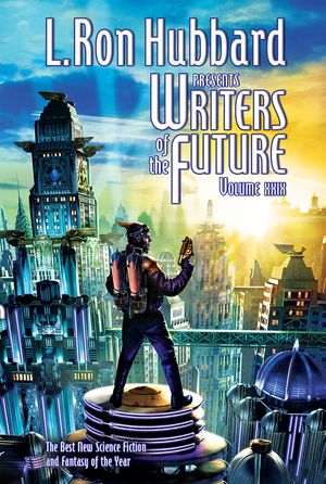 L. Ron Hubbard Presents Writers of the Future Volume 29 The Best New Science Fiction and Fantasy of the Year【電子書籍】[ L. Ron Hubbard ]