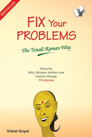 Fix Your Problems - The Tenali Raman Way【電