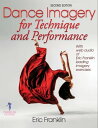 Dance Imagery for Technique and Performance【電子書籍】 Eric Franklin