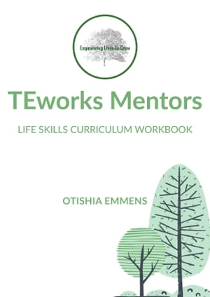 ŷKoboŻҽҥȥ㤨TEworks Mentors Life Skills Curriculum WorkbookŻҽҡ[ Otishia Emmens ]פβǤʤ1,002ߤˤʤޤ