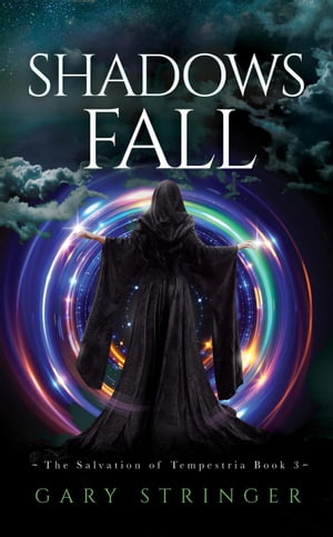 Shadows Fall The Salvation of Tempestria, 3【電子書籍】 Gary Stringer