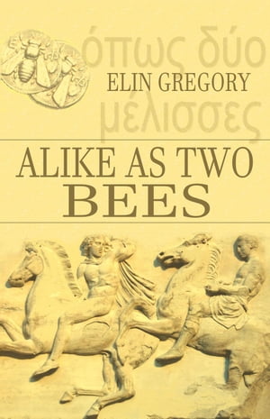 Alike As Two Bees【電子書籍】[ Elin Gregor
