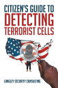 Citizen's Guide to Detecting Terrorist Cells【