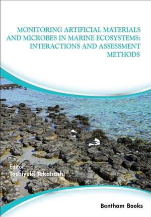 Monitoring Artificial Materials and Microbes in Marine Ecosystems: Interactions and Assessment Methods