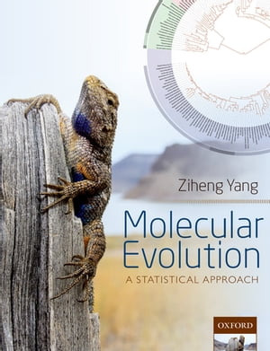 Molecular Evolution A Statistical Approach【電子書籍】[ Ziheng Yang ]