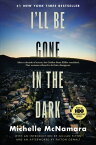 I'll Be Gone in the Dark One Woman's Obsessive Search for the Golden State Killer【電子書籍】[ Michelle McNamara ]