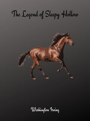 The Legend of Sleepy Hollow【電子書籍】[ Washington Irving ]