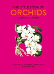 The Little Book of Orchids Gems of Nature【電子書籍】[ Mark Chase ]