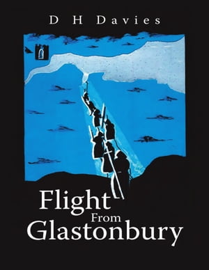 Flight from GlastonburyŻҽҡ[ D H Davies ]