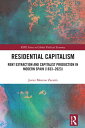 Residential Capitalism Rent Extraction and Capitalist Production in Modern Spain...