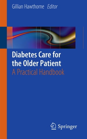 Diabetes Care for the Older Patient A Practical HandbookŻҽҡ