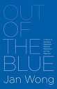 Out of the Blue: A Memoir of Workplace Depression, Recovery, Redemption and, Yes, Happiness