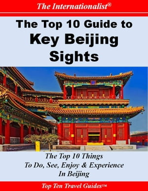 Top 10 Guide to Key Beijing Sights