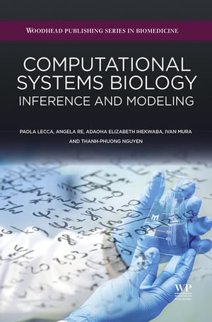 Computational Systems Biology Inference and ModellingŻҽҡ[ Paola Lecca ]