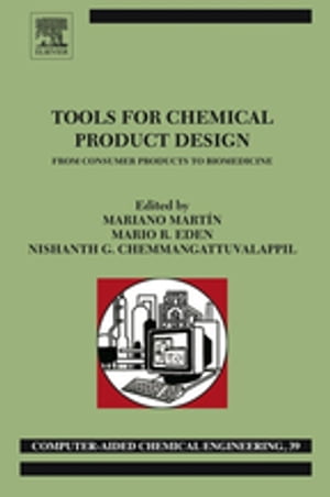 Tools For Chemical Product Design From Consumer Products to Biomedicine