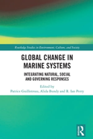 Global Change in Marine Systems Societal and Governing Responses【電子書籍】