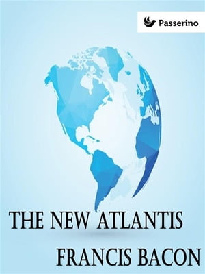 The New Atlantis【電子書籍】[ Francis Baco