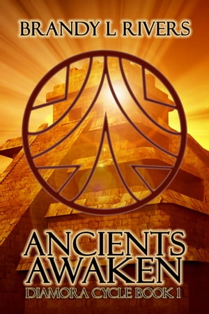 Ancients Awaken【電子書籍】[ Brandy L Rivers ]