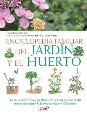 Enciclopedia familiar del jardín y el huerto