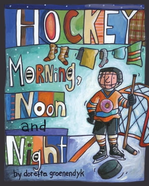 Hockey Morning, Noon and Night