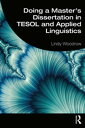 Doing a Master 039 s Dissertation in TESOL and Applied Linguistics【電子書籍】 Lindy Woodrow